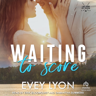 Waiting To Score – omslag til lydbogen af Evey Lyon