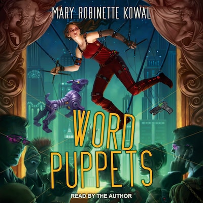 Word Puppets – omslag til lydbogen af Mary Robinette Kowal