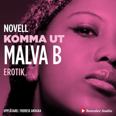 Komma ut : en novell ur Begär – omslag till ljudboken av Malva B.