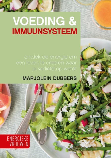 Voeding & Immuunsysteem: Ontdek de energie om een leven te creëren waar je verliefd op wordt – omslag van het luisterboek van Marjolein Dubbers