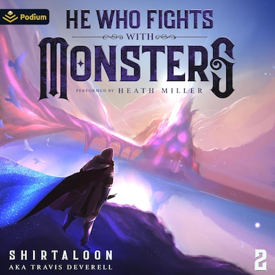 He Who Fights with Monsters 2:  A LitRPG Adventure