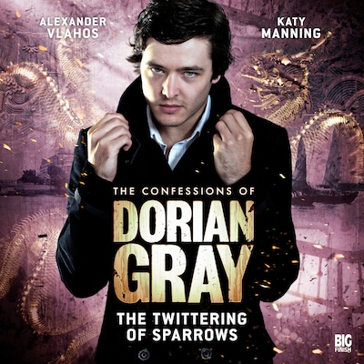 The Confessions of Dorian Gray, Series 1, 3: The Twittering of Sparrows (Unabridged) – omslag til lydbogen af Gary Russell