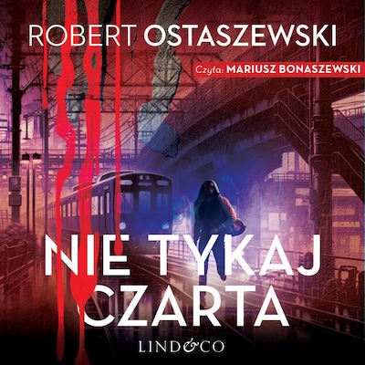 Nie tykaj czarta. Podkomisarz Rita Lewandowska (4) – okładka audiobooka, autor Robert Ostaszewski