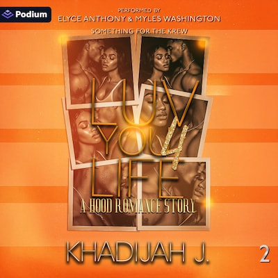 Luv You 4 Life – omslag til lydbogen af Khadijah J.