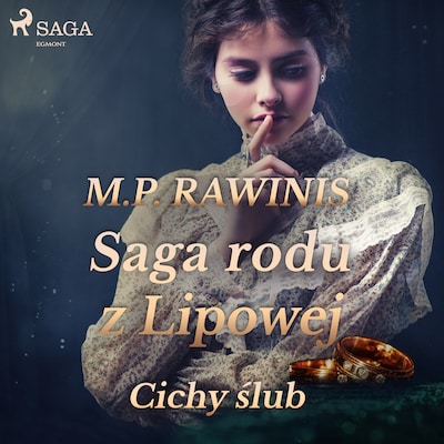 Saga rodu z Lipowej 24: Cichy ślub – okładka audiobooka, autor Marian Piotr Rawinis