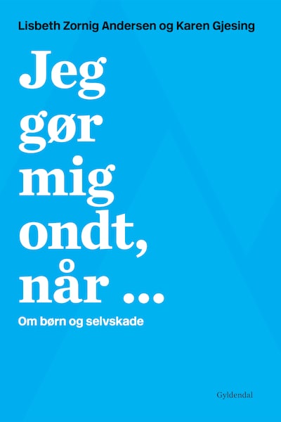 Jeg gør mig ondt, når ... – omslag til lydbogen af Lisbeth Zornig Andersen, Karen Gjesing