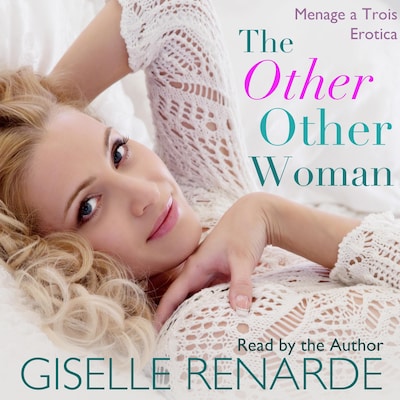 The Other Other Woman: Menage a Trois Erotica – omslag til lydbogen af Giselle Renarde