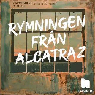 Ingen lämnar Alcatraz – omslag till ljudboken av Frida Anund,Naudio,Tove Friman Leffler