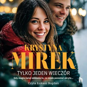 Tylko jeden wieczór – okładka audiobooka, autor Krystyna Mirek