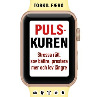 Pulskuren: Stressa rätt, sov bättre, prestera mer och lev längre