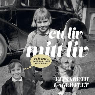 Ett liv, mitt liv – omslag till ljudboken av Elisabeth Lagerfelt