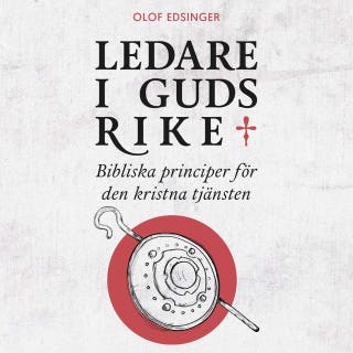 Ledare i Guds rike – omslag till ljudboken av Olof Edsinger