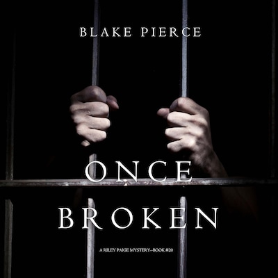 Once Broken (A Riley Paige Mystery—Book 20) – omslag til lydbogen af Blake Pierce