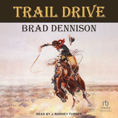 Trail Drive – omslag til lydbogen af Brad Dennison