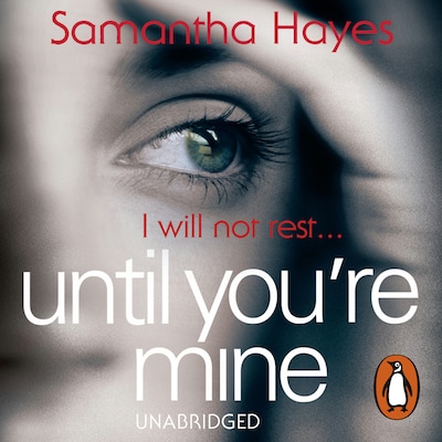 Until You're Mine – omslag til lydbogen af Samantha Hayes
