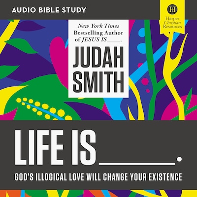 Life Is _____ Bible Study: Audio – omslag til lydbogen af Greg Paul, Judah Smith