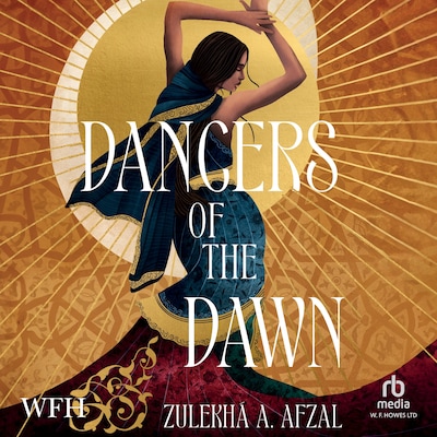 Dancers of the Dawn – omslag til lydbogen af Zulekhá A. Afzal
