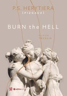 Burn the Hell. Runda trzecia – okładka audiobooka, autor Katarzyna Barlińska vel P.S. HERYTIERA - Pizgacz