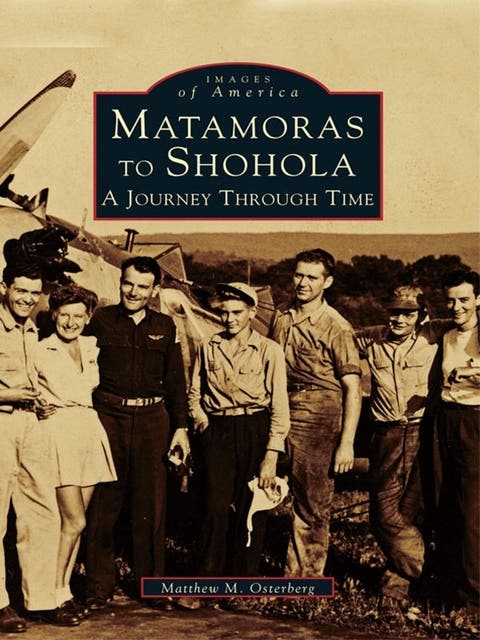 Matamoras to Shohola: A Journey Through Time – omslag til lydbogen af Matthew M Osterberg