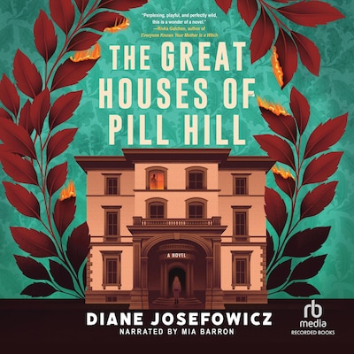The Great Houses of Pill Hill – omslag til lydbogen af Diane Josefowicz