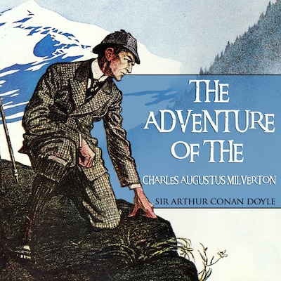 The Adventure of Charles Augustus Milverton