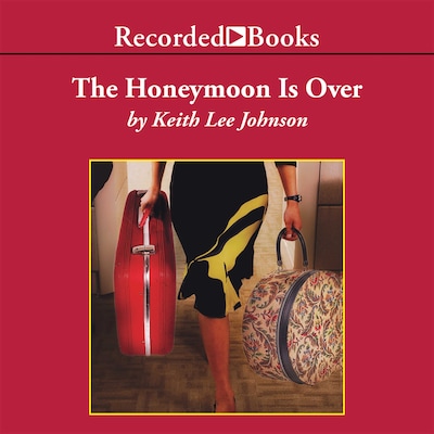 The Honeymoon Is Over – omslag til lydbogen af Keith Lee Johnson