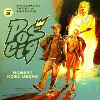 Pościg. Wojownik Trzech Światów – okładka audiobooka, autor Robert Kościuszko