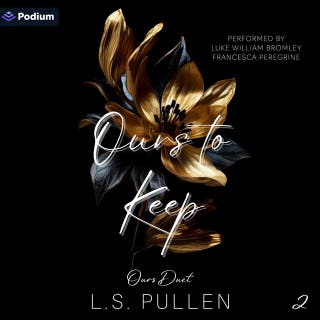 Ours to Keep: Ours Duet, Book 2 – omslag till ljudboken av L.S. Pullen