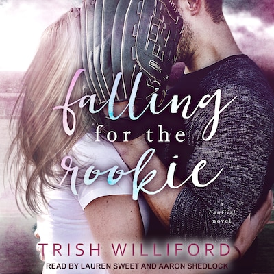 Falling for the Rookie – omslag til lydbogen af Trish Ann Williford