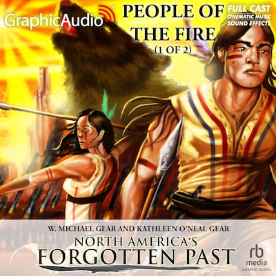 People of the Fire (1 of 2) [Dramatized Adaptation] – omslag til lydbogen af Kathleen O'Neal Gear, W. Michael Gear