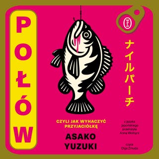 Połów. Czyli jak wyhaczyć przyjaciółkę – okładka audiobooka, autor Asako Yuzuki