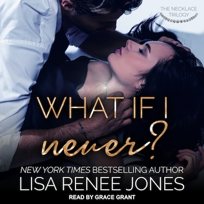 What if I Never? – omslag til lydbogen af Lisa Renee Jones