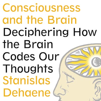 Consciousness and the Brain – omslag til lydbogen af Stanislas Dehaene