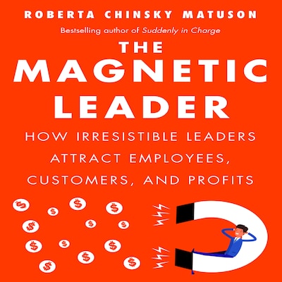 The Magnetic Leader – omslag til lydbogen af Roberta Chinsky Matuson