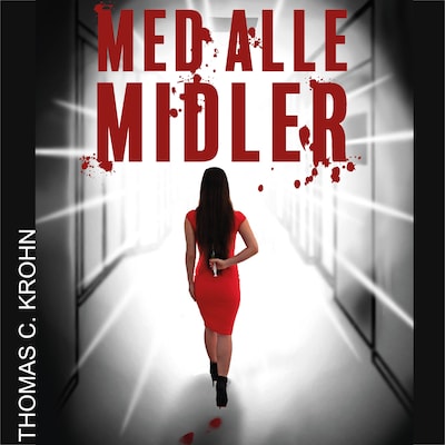 Med alle midler – omslag til lydbogen af Thomas C. Krohn
