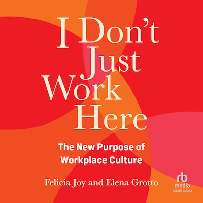 I Don't Just Work Here – omslag til lydbogen af Felicia Joy, Elena Grotto