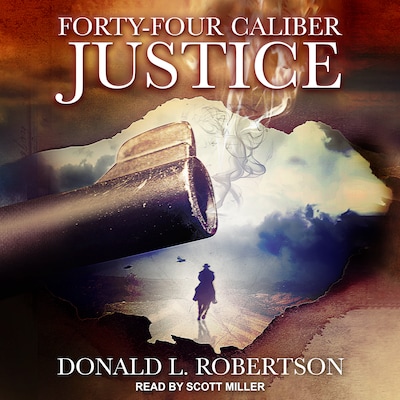 Forty-Four Caliber Justice – omslag til lydbogen af Donald L. Robertson