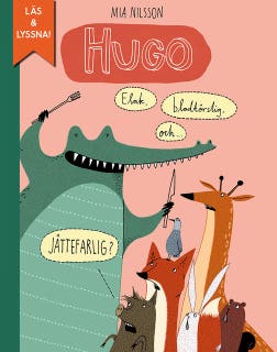 Hugo - elak, blodtörstig och jättefarlig? – omslag till ljudboken av Mia Nilsson