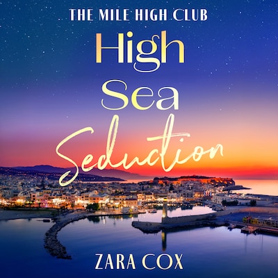 High Sea Seduction - The Mile High Club, Book 5 (Unabridged) – omslag til lydbogen af Zara Cox