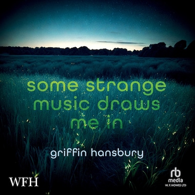 Some Strange Music Draws Me In – omslag til lydbogen af Griffin Hansbury