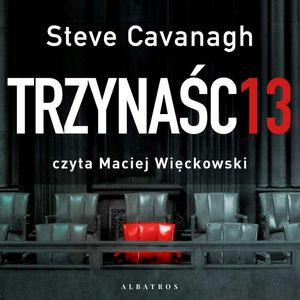 Trzynaście. Eddie Flynn. Tom 4 – okładka audiobooka, autor Steve Cavanagh