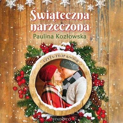 Świąteczna narzeczona – okładka audiobooka, autor Paulina Kozłowska