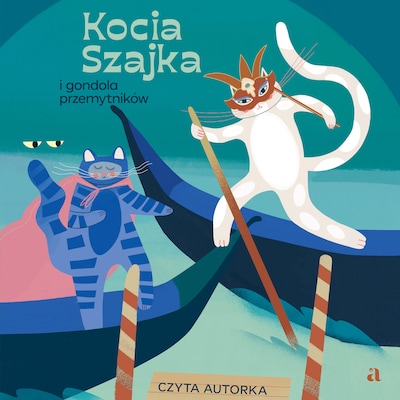 Kocia Szajka i gondola przemytników – okładka audiobooka, autor Agata Romaniuk