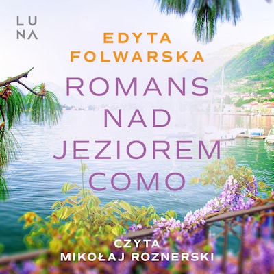 Romans nad jeziorem Como – okładka audiobooka, autor Edyta Folwarska
