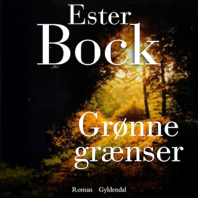 Grønne grænser – omslag til lydbogen af Ester Bock