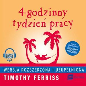 4-godzinny tydzień pracy – okładka audiobooka, autor Timothy Ferriss