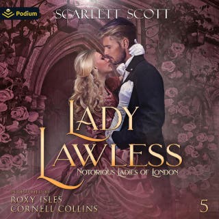 Lady Lawless: Notorious Ladies of London, Book 5