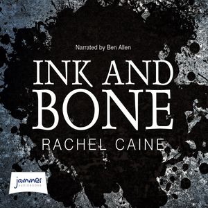 Ink and Bone – okładka audiobooka, autor Rachel Caine