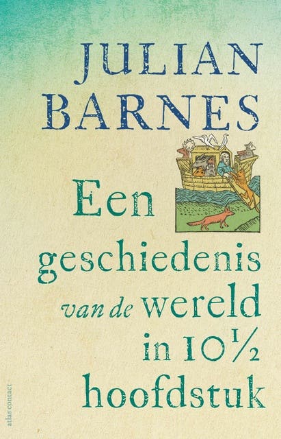 Een geschiedenis van de wereld in 10 1/2 hoofdstuk – omslag van het luisterboek van Else Hoog,Julian Barnes