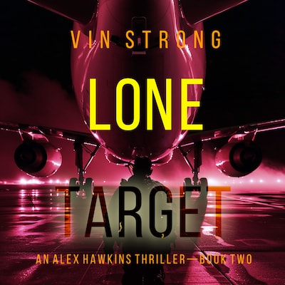 Lone Target (An Alex Hawkins Action Thriller—Book 2) – omslag til lydbogen af Vin Strong
